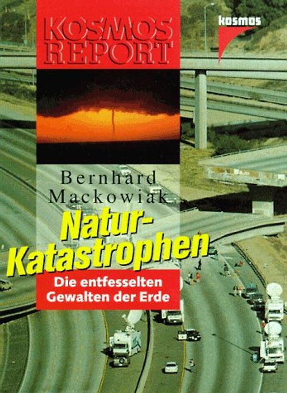 Naturkatastrophen. Die entfesselten Gewalten der Erde