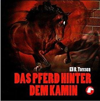 Frauke Greter - Das Pferd hinter dem Kamin [Hörspiel für Kinder] 2009