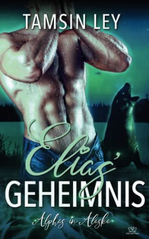 Elias’ Geheimnis (Alphas in Alaska)