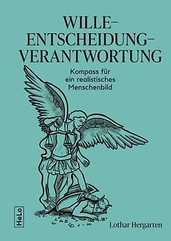 Wille-Entscheidung-Verantwortung