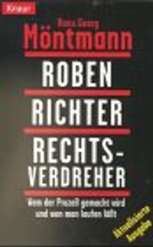 Roben, Richter, Rechtsverdreher. Wem der Prozess gemacht wird und wen man laufen lässt