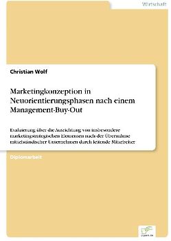 Marketingkonzeption in Neuorientierungsphasen nach einem Management-Buy-Out