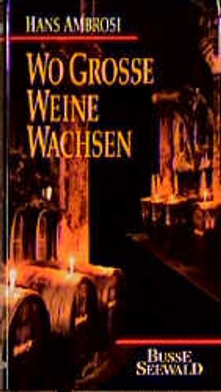 Wo grosse Weine wachsen