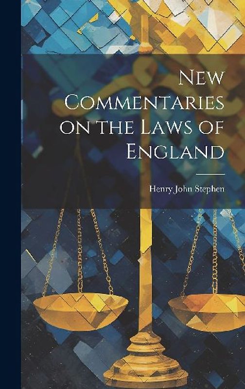 New Commentaries on the Laws of England