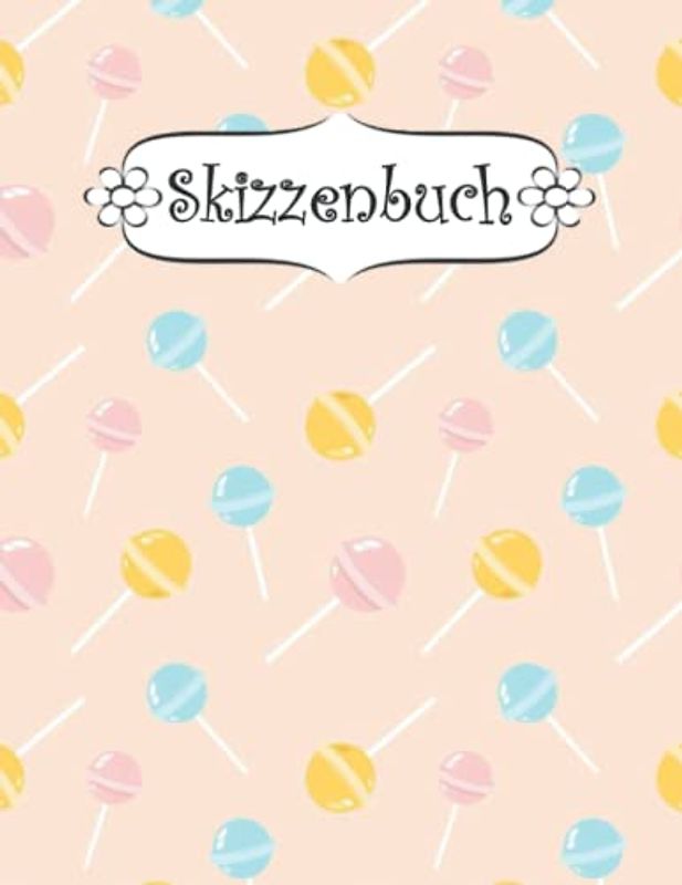 Skizzenbuch: A4 blanko seiten 100 Lutscher softcover für mädchen | Kreativheft zum Zeichnen, Malen und Skizzieren .