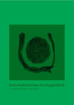 Vom Heilströmen im Augenblick