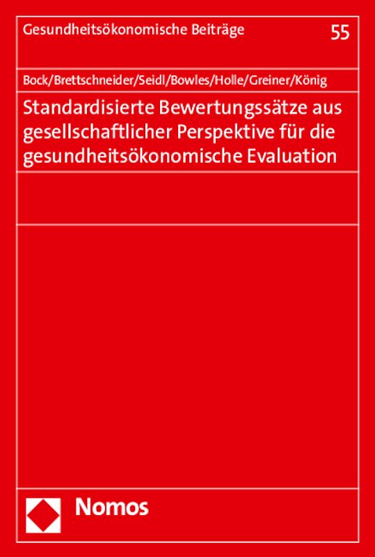 Standardisierte Bewertungssätze aus gesellschaftlicher Perspektive für die gesundheitsökonomische Evaluation