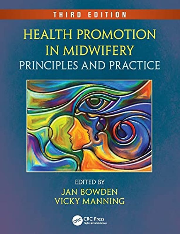 Health Promotion in Midwifery: Principles and Practice, Third Edition
