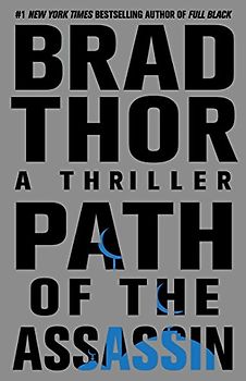 Path of the Assassin: A Thriller - Thor, Brad