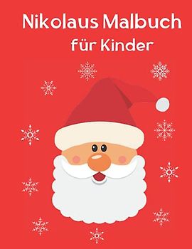 Nikolaus Malbuch für Kinder: Malbuch Weinachten, Weihnachtsbilder mit Nikolaus, Weinachten Kritzelbuch Für Mädchen und Jungen, Malbuch Weihnachten Ab ... ab 3 Jahren, Nikolaus Geschenke Kinder