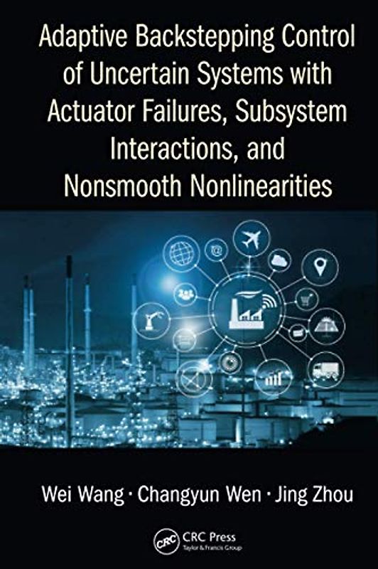 Adaptive Backstepping Control of Uncertain Systems with Actuator Failures, Subsystem Interactions, and Nonsmooth Nonlinearities