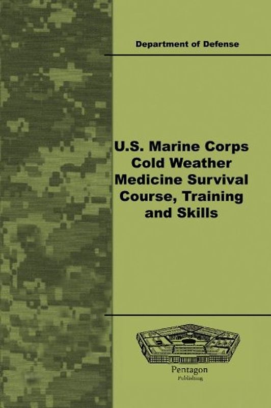 U.S. Marine Corps Cold Weather Medicine Survival Course, Training and Skills