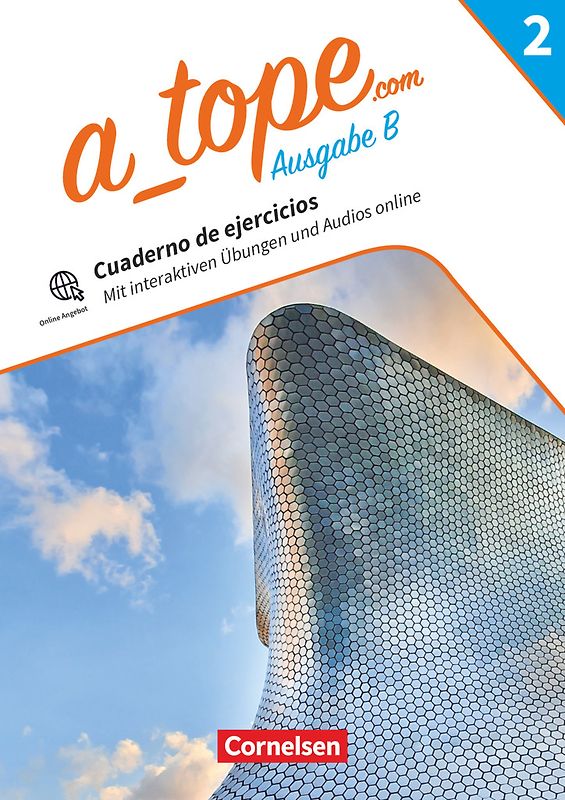 A tope - Spanisch als spät beginnende Fremdsprache Bayern - Ausgabe 2023 - Band 2