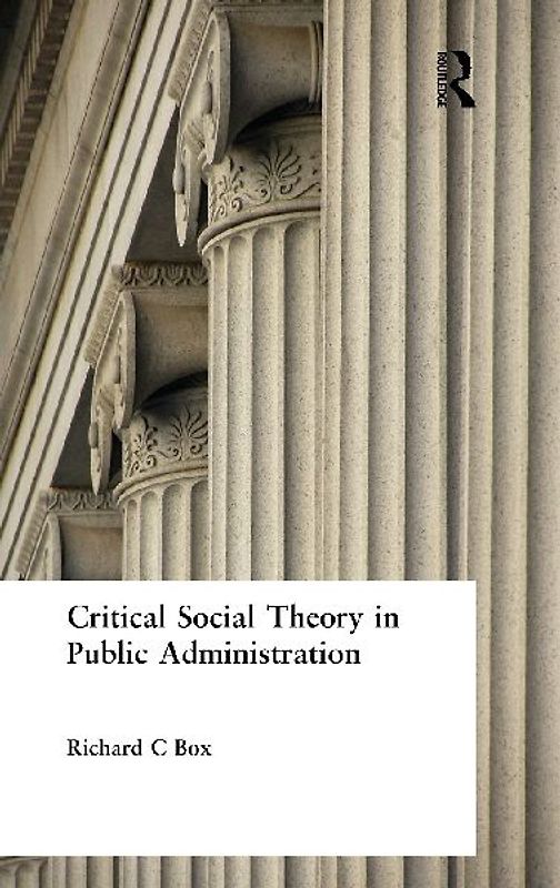 Critical Social Theory in Public Administration