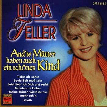 Linda Feller - And'Re Mütter Haben Auch Ein Schönes Kind