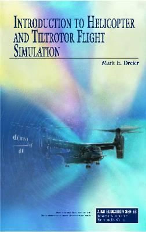 Introduction to Helicopter and Tiltrotor Flight Simulation