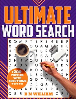 The Ultimate Word Search for Adults, Seniors and Teens: 20,000 Words to Find and 200 Puzzle's in this Challenging Word Game Puzzle Book for Extreme Word Search Fans
