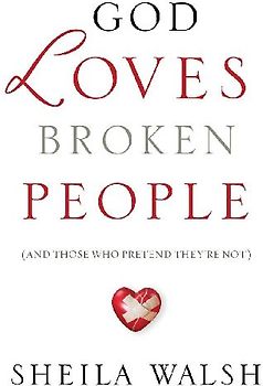 God Loves Broken People
