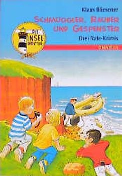 Die Inseldetektive / Schmuggler, Räuber und Gespenster