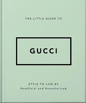The Little Guide to Gucci