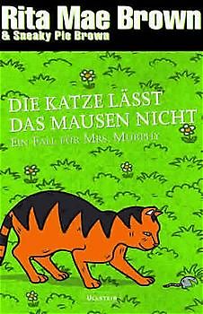 Die Katze lässt das Mausen nicht