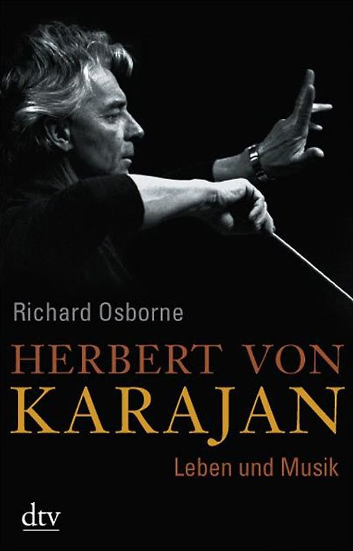 Herbert von Karajan. Leben und Musik