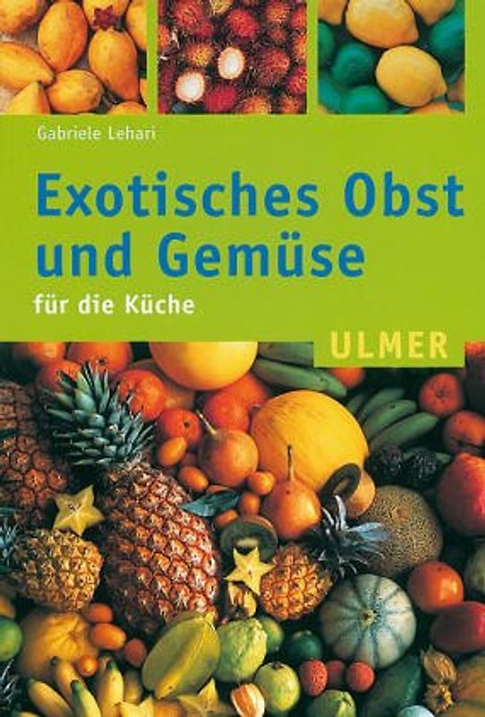 Exotisches Obst und Gemüse für die Küche