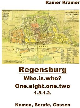 Who is who ?   one.eight.one.two       1812 in Regensburg