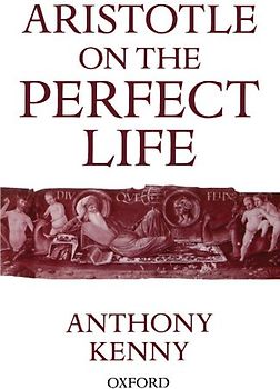 Aristotle on the Perfect Life