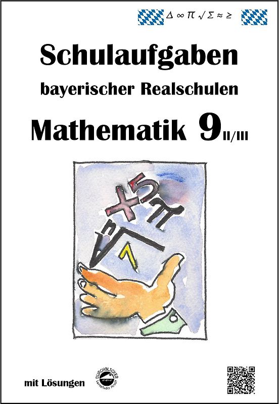 Mathematik 9 II/II - Schulaufgaben bayerischer Realschulen - mit Lösungen