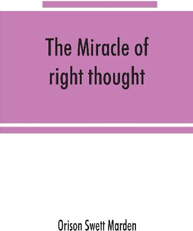 The miracle of right thought