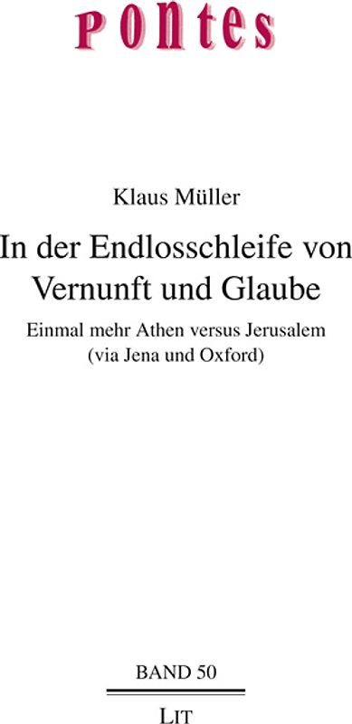 In der Endlosschleife von Vernunft und Glaube