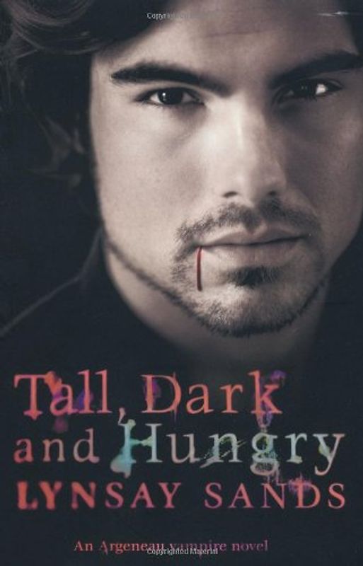Tall, Dark and Hungry: An Argeneau Vampire Novel, Book 3 (Argeneau Vampire 3) - Lynsay Sands