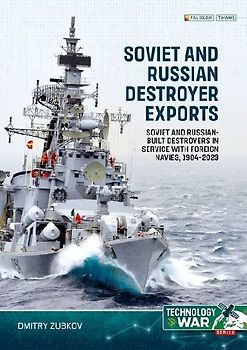 Soviet and Russian Destroyer Exports Volume 1