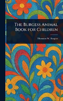 The Burgess Animal Book for Children