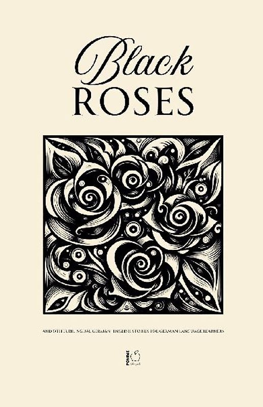 Black Roses And Other Bilingual German-English Stories for German Language Learners