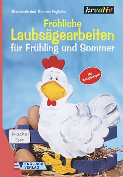 Fröhliche Laubsägearbeiten für Frühling und Sommer