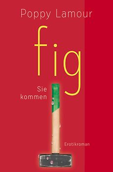 fig – Sie kommen