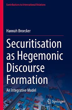 Securitisation as Hegemonic Discourse Formation