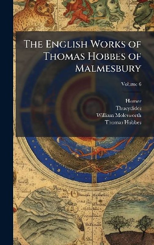 The English Works of Thomas Hobbes of Malmesbury