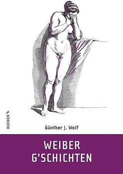 Weiber G'schichten