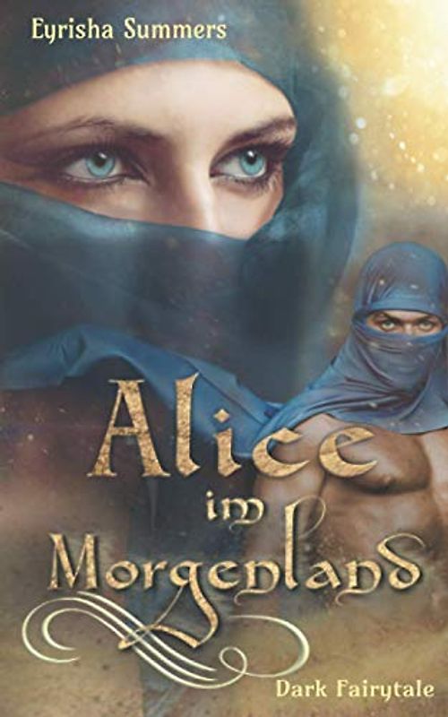 Alice im Morgenland: Dark Fairytale