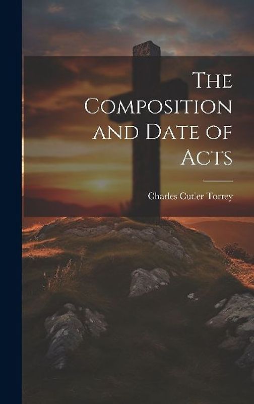 The Composition and Date of Acts