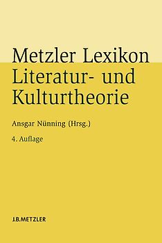 Metzler Lexikon Literatur- und Kulturtheorie