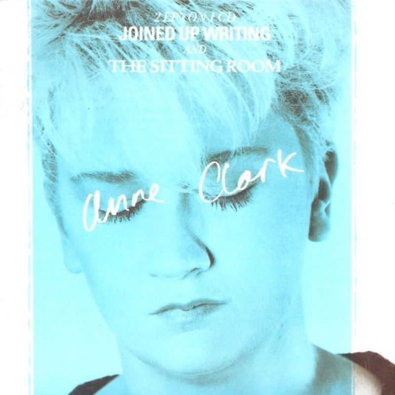 Anne Clark - Joined Up Writing (1984) / Sitting Room (1982) - 2 LP's on 1 CD