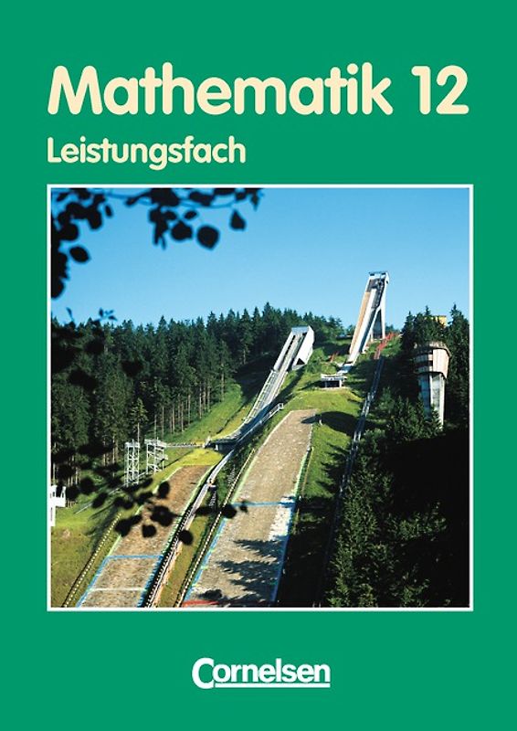 Bigalke/Köhler: Mathematik - Thüringen - Ausgabe 1999 / 12. Schuljahr - Leistungsfach - Schülerbuch