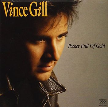 Vince Gill - Pocket Full of Gold