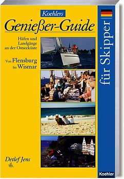 Koehlers Genießer-Guide für Skipper