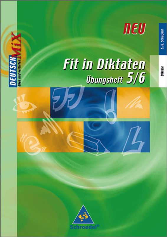 Fit in Diktaten / Fit in Diktaten - Ausgabe 2006. Ausgabe 2006 / Übungsheft 5 / 6