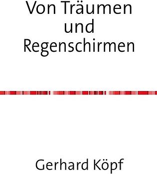 Von Träumen und Regenschirmen